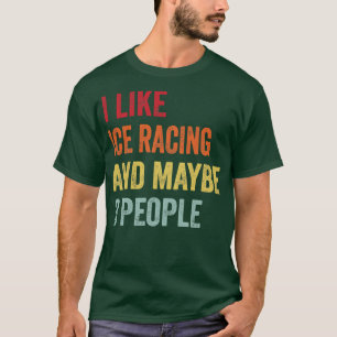 Camiseta Eu Gosto De Corrida De Gelo Talvez 3 Pessoas
