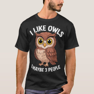 Camiseta Eu Gosto de Corujas E Talvez 3 Pessoas Humor Engra
