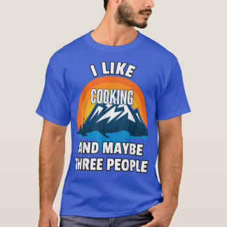 Camiseta Eu Gosto De Cozinhar E Talvez De Três Pessoas