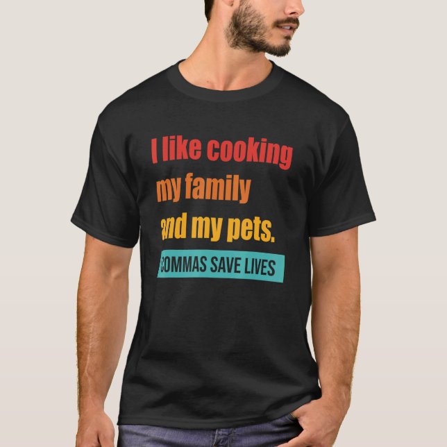 Camiseta Eu Gosto De Cozinhar Minha Família E Meus Pets Vam (Frente)