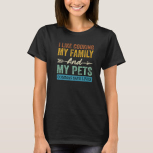 Camiseta Eu Gosto De Cozinhar Minha Família E Meus Pets Vam