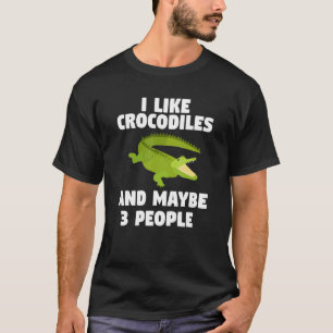 Camiseta Eu Gosto De Crocodilos E Talvez 3 Pessoas De Répti