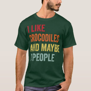 Camiseta Eu Gosto De Crocodilos Talvez 3 Pessoas