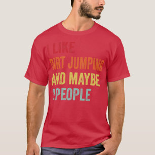 Camiseta Eu Gosto De Dirt Pulando Talvez 3 Pessoas