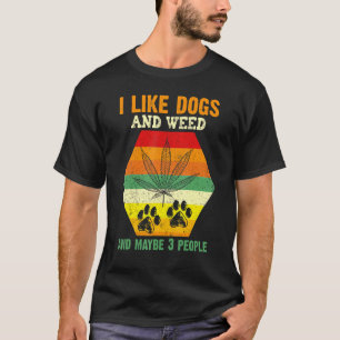 Camiseta Eu Gosto De Erva Meu Cachorro E Talvez 3 Pessoas A