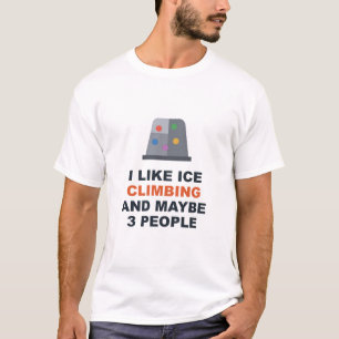 Camiseta Eu Gosto de Escalada de Gelo E Talvez 3 Pessoas