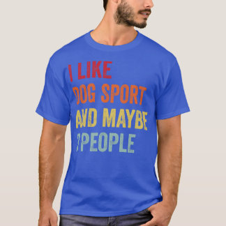 Camiseta Eu Gosto De Esporte De Cão Talvez 3 Pessoas
