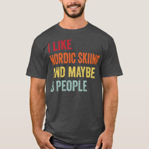 Camiseta Eu gosto de esqui nórdico talvez 3 Pessoas