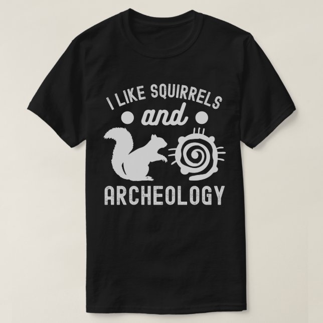 Camiseta Eu gosto de esquilos e arqueologia, arqueologia po (Frente do Design)