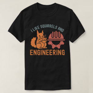 Camiseta Eu gosto de esquilos e engenharia