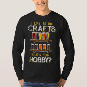 Camiseta Eu Gosto De Fazer Artesanatos Que Seu Artesanato D