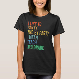 Camiseta Eu Gosto de Festa e Por Festa Eu Quero Dizer Ensin