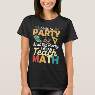 Camiseta Eu Gosto De Festa E Por Festa Quero Dizer Ensino M