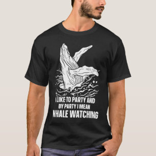 Camiseta Eu gosto de festas e quero dizer, baleia azul obse