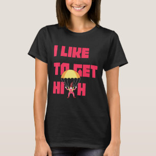 Camiseta Eu Gosto de Ficar Alto Amante do Paraquedismo