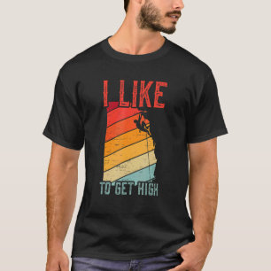 Camiseta Eu gosto de ficar chapado para um escalador de mon