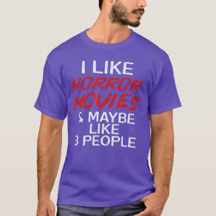 Camiseta Eu Gosto de Filmes de Terror E Talvez 3 Pessoas en