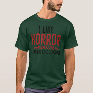 Camiseta Eu Gosto de Filmes de Terror e Talvez Goste de 3 P