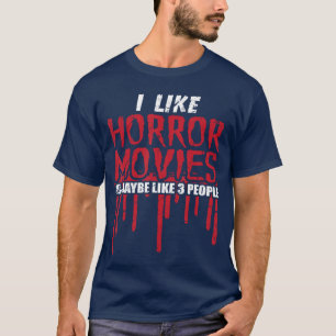 Camiseta Eu Gosto de Filmes de Terror E Talvez Três Pessoas