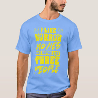 Camiseta Eu Gosto de Filmes de Terror E Talvez Três Pessoas