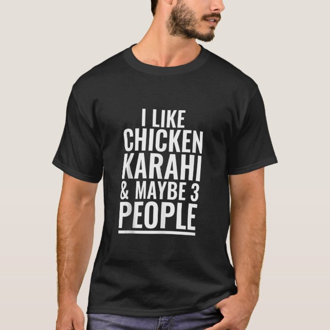 Camiseta Eu Gosto de Frango Karahi Talvez 3 Pessoas Comida  (Frente)