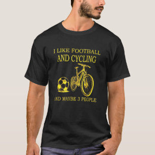Camiseta Eu Gosto De Futebol E Ciclismo E Talvez Três Pesso