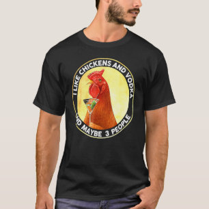 Camiseta Eu Gosto de Galinhas e Vodka e Talvez 3 Pessoas Vi