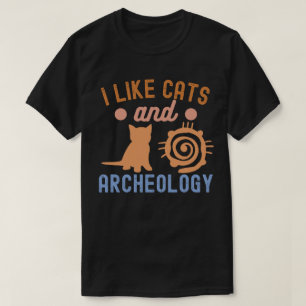 Camiseta Eu Gosto de Gatos e Arqueologia, Amante da Arqueol