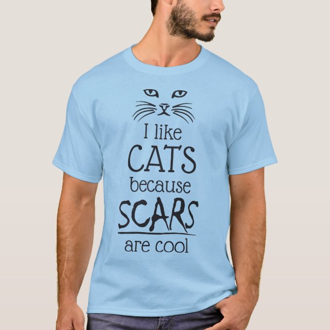 Camiseta Eu gosto de gatos porque cicatrizes são legal (Frente)