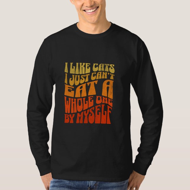 Camiseta Eu gosto de gatos que eu não consigo comer um todo (Frente)