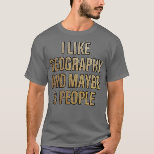 Camiseta Eu gosto de Geografia e talvez três Pessoas