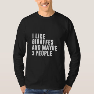 Camiseta Eu gosto de girafas e talvez três Pessoas