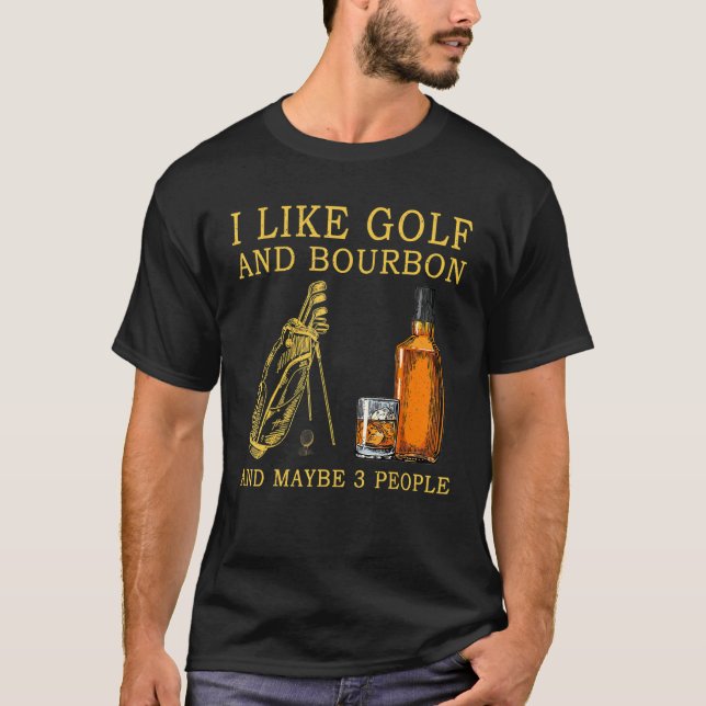 Camiseta Eu Gosto De Golfe E Bourbon E Talvez 3 Pessoas (Frente)