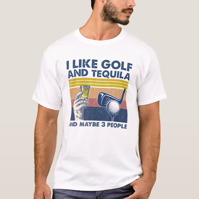Camiseta Eu Gosto De Golfe E Tequila E Talvez 3 Pessoas Ret (Frente)