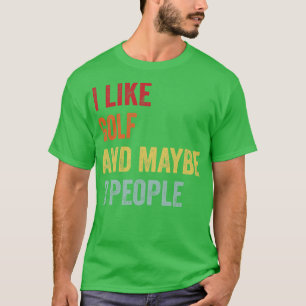 Camiseta Eu Gosto De Golfe Talvez 3 Pessoas