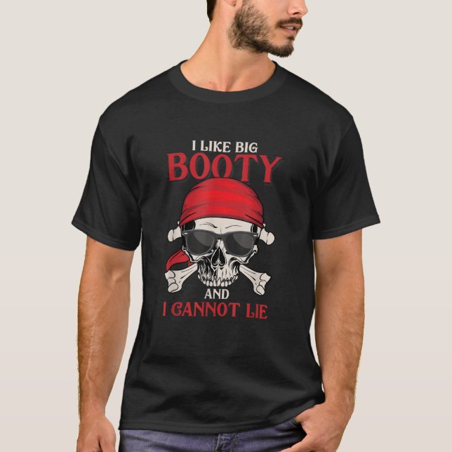 Camiseta Eu Gosto De Grande Booty E Não Posso Mentir Pirata (Frente)