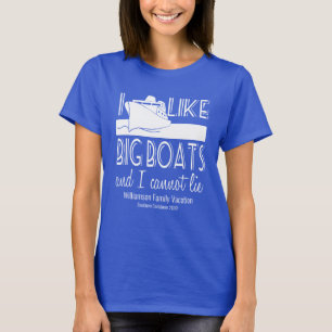 Camiseta Eu Gosto De Grandes Barcos E Não Consigo Mentir E