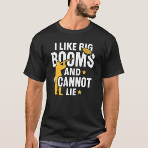Camiseta Eu Gosto De Grandes Booms E Não Posso Mentir O Sap