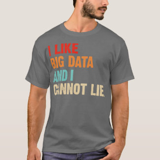 Camiseta Eu Gosto De Grandes Dados E Não Posso Mentir O Mec