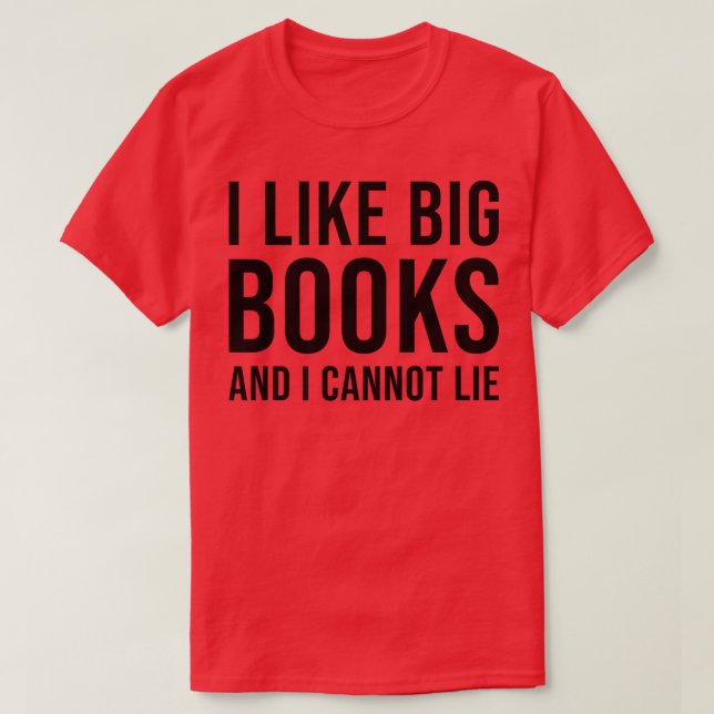 Camiseta Eu Gosto De Grandes Livros E Não Posso Mentir O Li (Frente do Design)