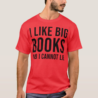 Camiseta Eu Gosto De Grandes Livros E Não Posso Mentir O Li