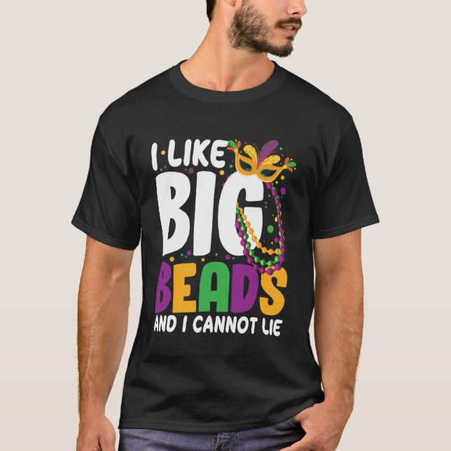 Camiseta Eu Gosto De Grandes Miçangas E Não Posso Mentir A  (Frente)