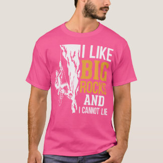 Camiseta Eu Gosto De Grandes Rochas E Não Consigo Mentir Es