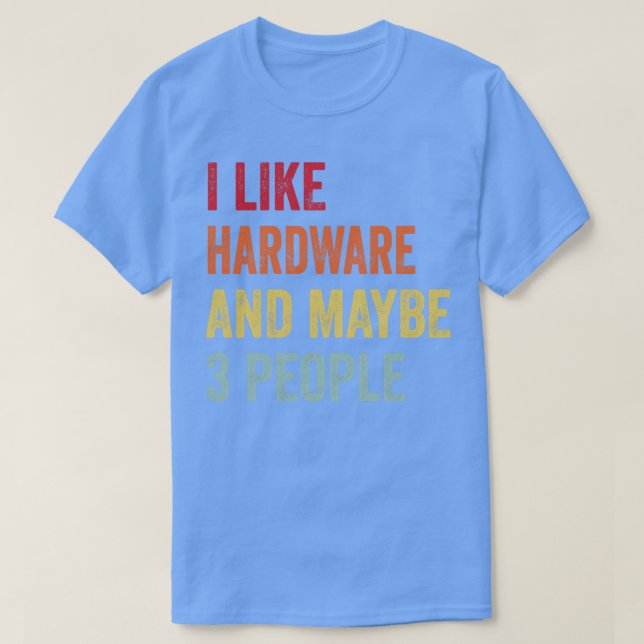 Camiseta Eu Gosto De Hardware Talvez 3 Pessoas (Frente do Design)