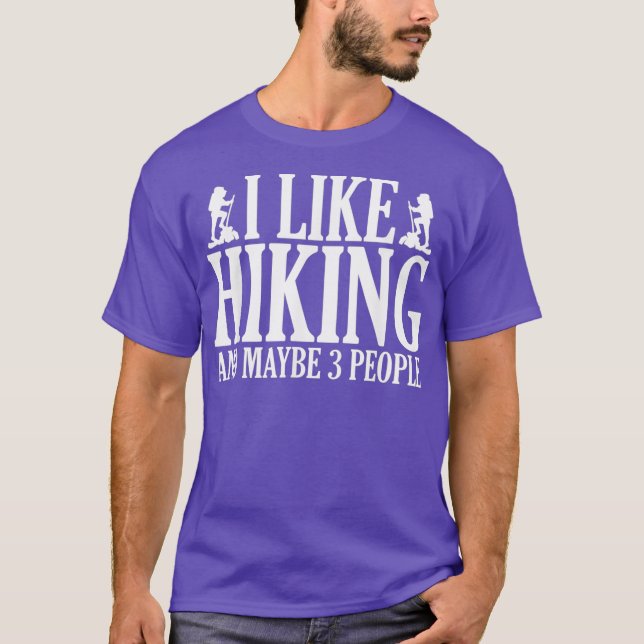 Camiseta Eu gosto de Hiking e talvez três pessoas Engraçada (Frente)
