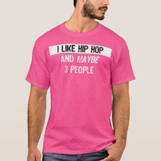 Camiseta Eu Gosto De Hip Hop - Engraçado Hip Hop Rapper Gif