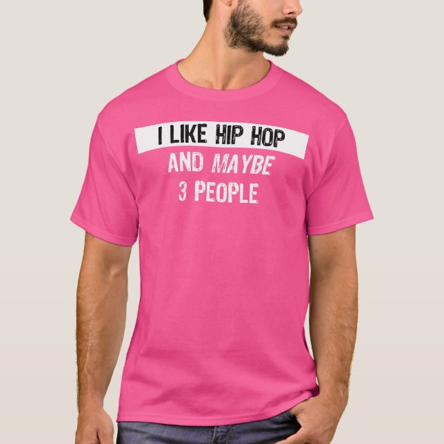 Camiseta Eu Gosto De Hip Hop - Engraçado Hip Hop Rapper Gif (Frente)