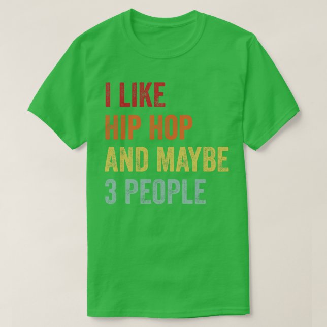 Camiseta Eu Gosto De Hip Hop Talvez 3 Pessoas 1 (Frente do Design)