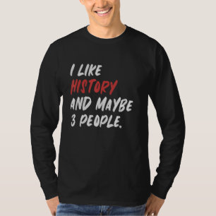 Camiseta Eu Gosto de História E Talvez 3 Pessoas Professor