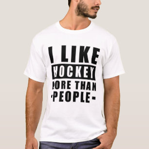 Camiseta Eu Gosto de Hóquei Mais do Que Pessoas - Citação D